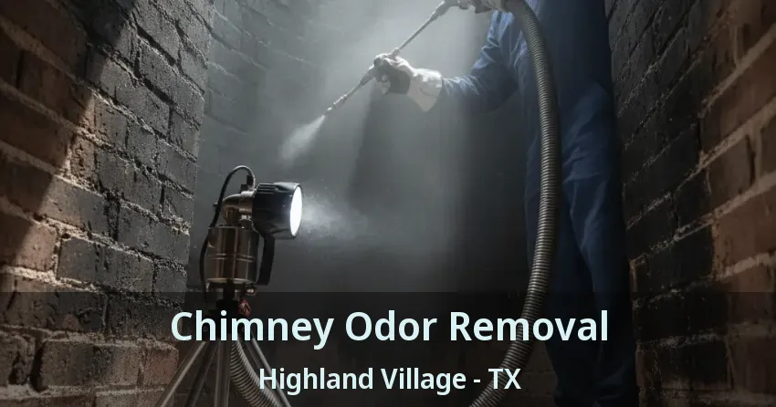 Chimney Odor Removal Highland Village - TX