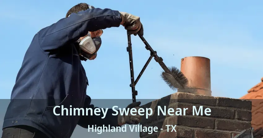 Chimney Sweep Near Me Highland Village - TX