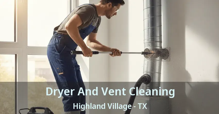 Dryer And Vent Cleaning Highland Village - TX