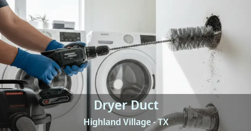 Dryer Duct Highland Village - TX Dryer Duct Highland Village - TX