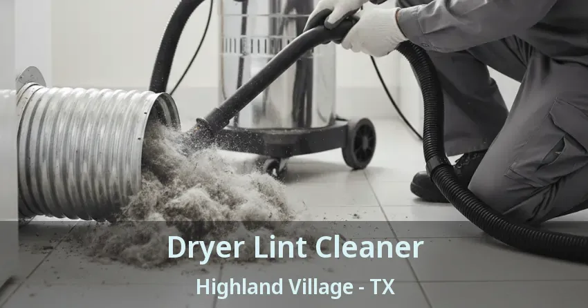 Dryer Lint Cleaner Highland Village - TX