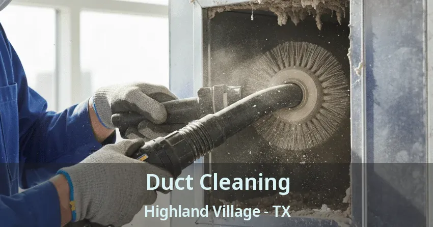 Duct Cleaning Highland Village - TX