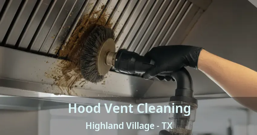 Hood Vent Cleaning Highland Village - TX