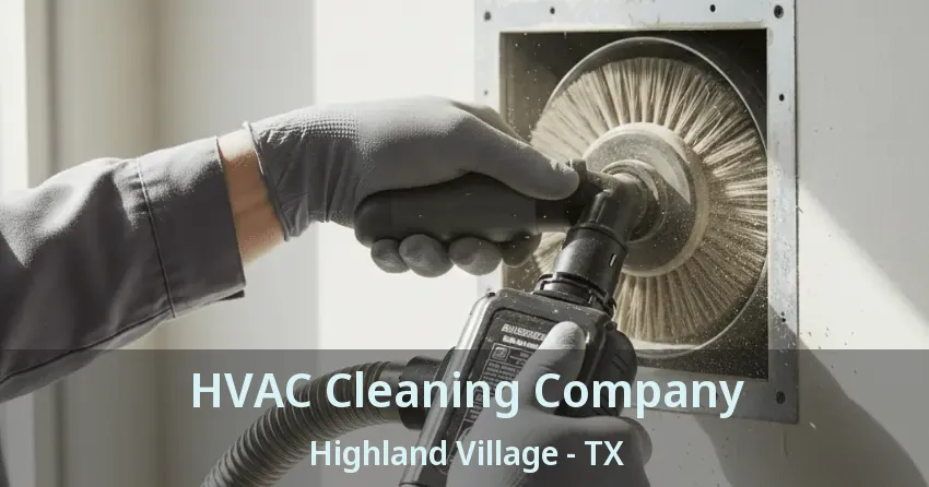 HVAC Cleaning Company Highland Village - TX