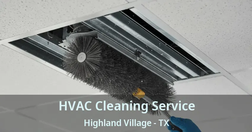 HVAC Cleaning Service Highland Village - TX