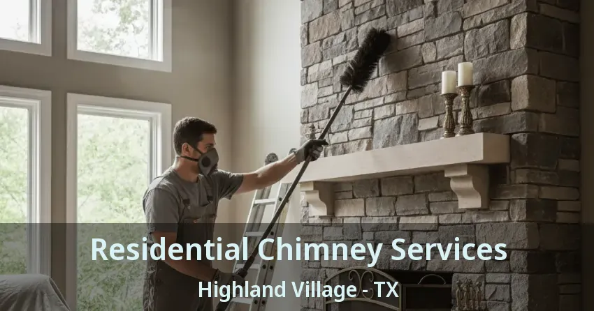 Residential Chimney Services Highland Village - TX