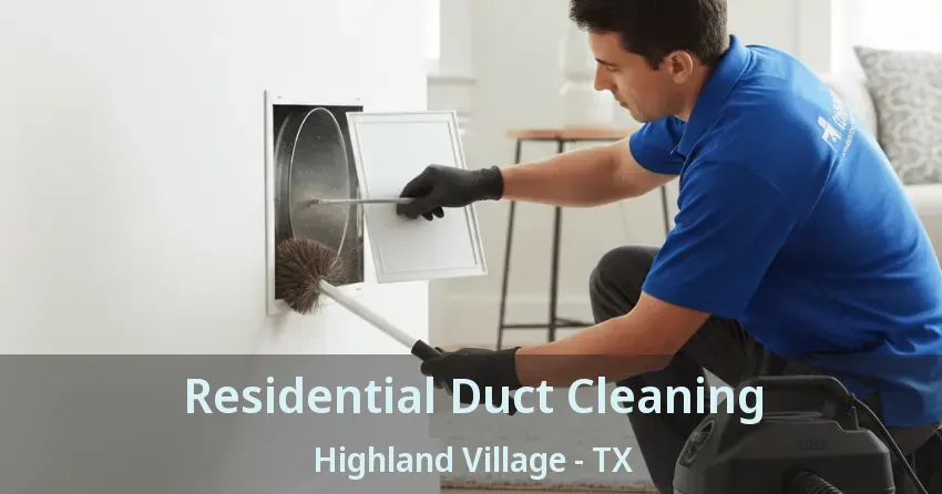 Residential Duct Cleaning Highland Village - TX