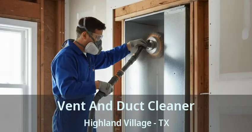 Vent And Duct Cleaner Highland Village - TX